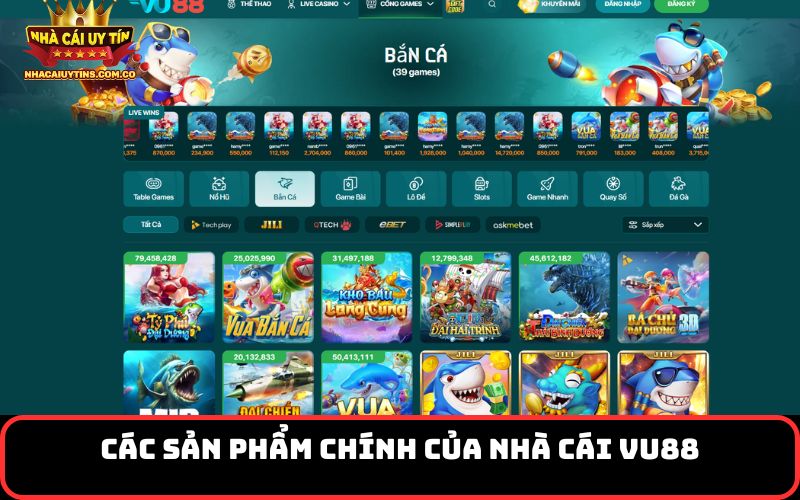 Các sản phẩm chính của nhà cái VU88
