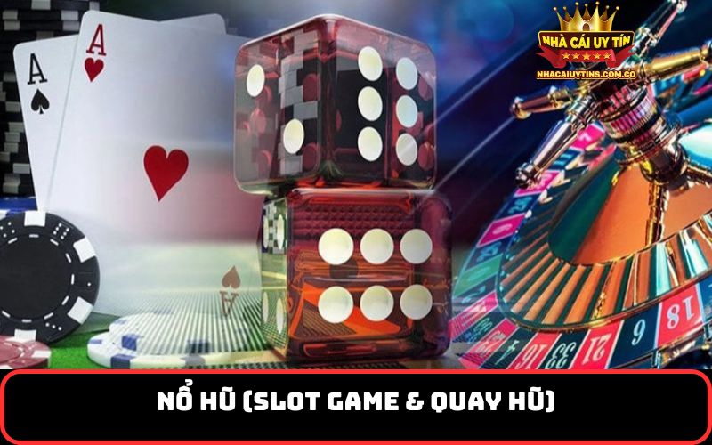 Nổ hũ (Slot game & Quay hũ)