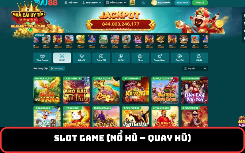 Slot game (Nổ hũ – Quay hũ)