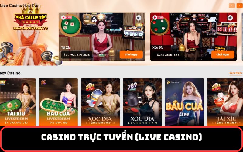 Casino trực tuyến (Live Casino)