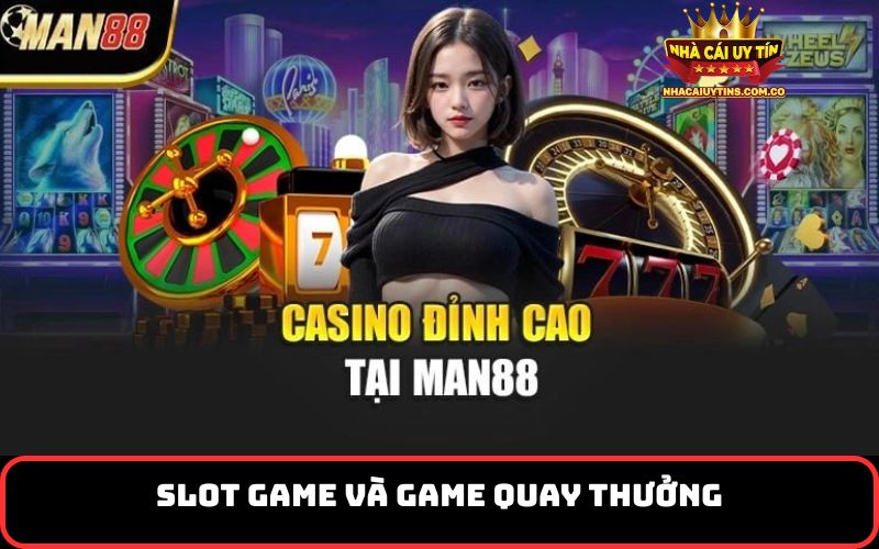 Slot game và game quay thưởng