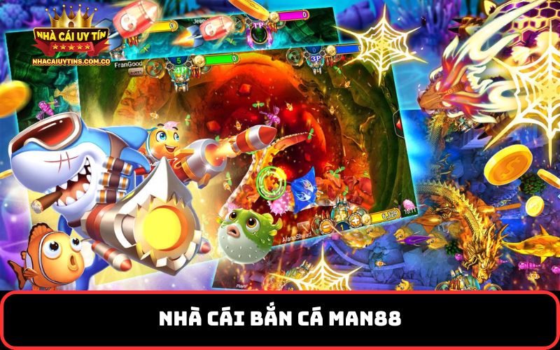 Nhà cái bắn cá Man88