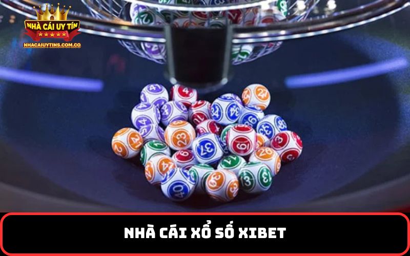 Nhà cái xổ số Xibet