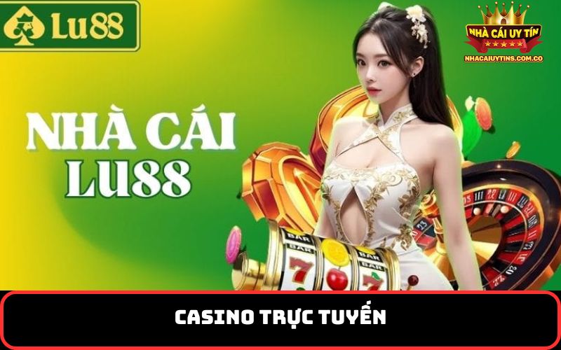 Casino trực tuyến