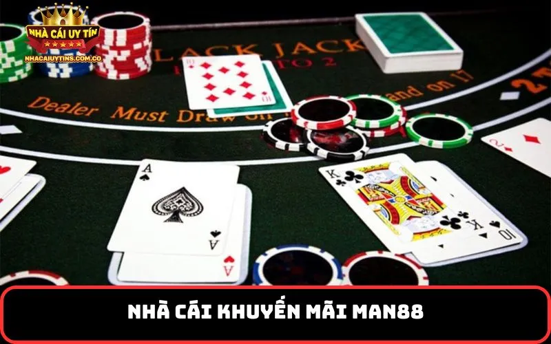Nhà cái khuyến mãi Man88