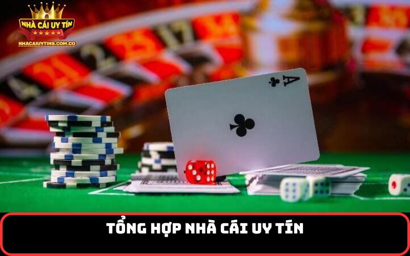 tổng hợp nhà cái uy tín